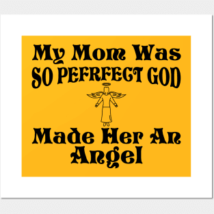 My Mom Was So Perfect God Made Her An Angel Posters and Art